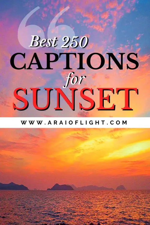 ☀ SUNSET CAPTIONS | 250+ Beautiful Sunset Instagram Captions to Shine