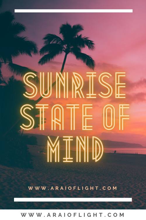 Sunrise Captions for sunrise state of mind