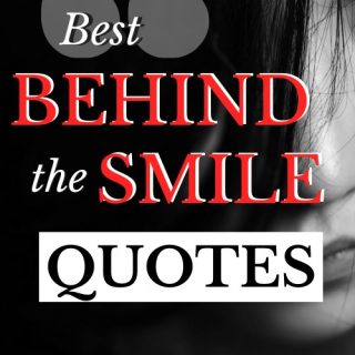 Behind the smile quotes