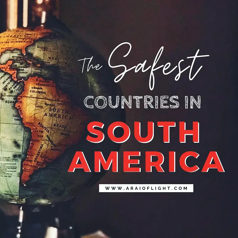 the safest countries in South America safest country
