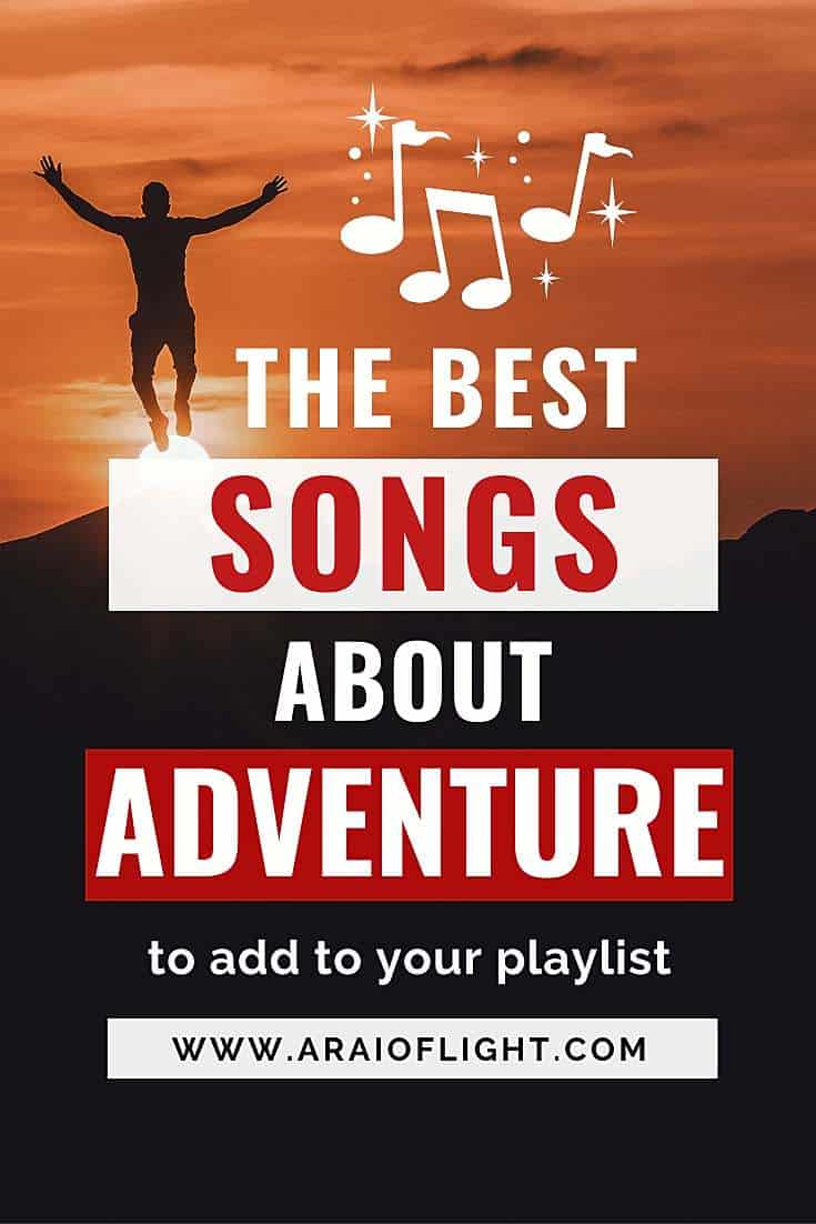 ᐅ The Best Adventure Songs For Your 2024 Playlist ♬♪♫♩ A RAI OF LIGHT