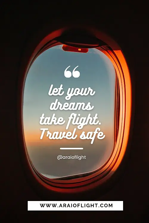 Dreams Take flight. Travel safe wish