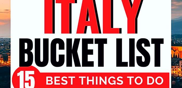 Best things to do in Italy bucket list travel experiences